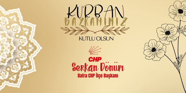 CHP Bafra İlçe Başkanı Av. Serkan Dönüm’den Kurban Bayramı Mesajı